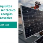 Requisitos para ser técnico en energías renovables