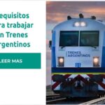 requisitos trabajar trenes argentinos